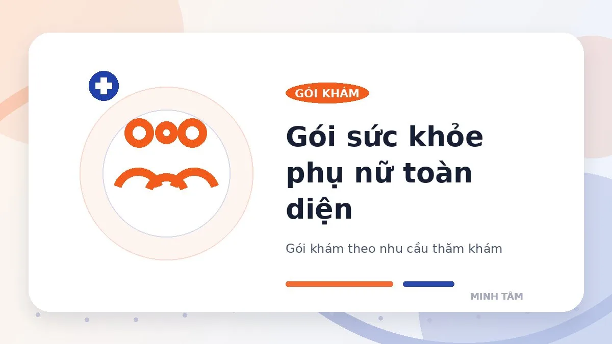 Gói sức khỏe phụ nữ toàn diện