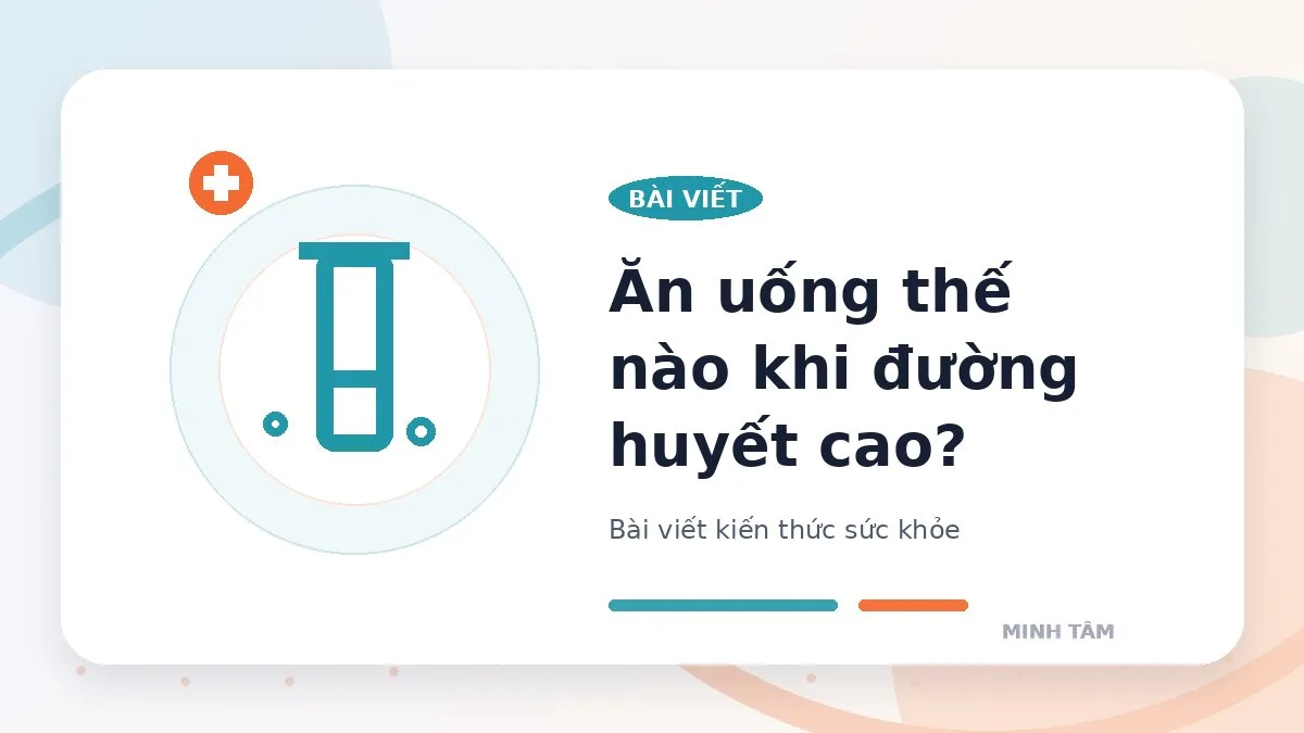 Ăn uống thế nào khi đường huyết cao?