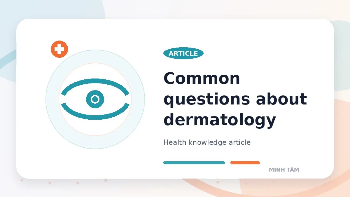 Common questions about dermatology