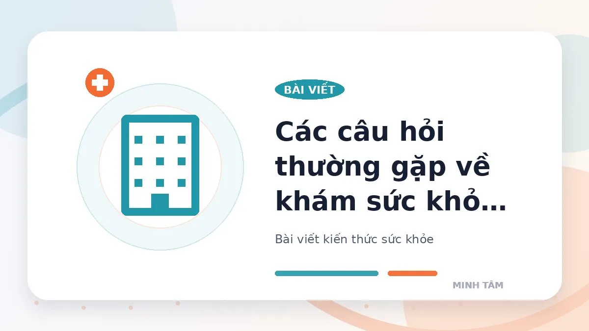 Các câu hỏi thường gặp về khám sức khỏe doanh nghiệp