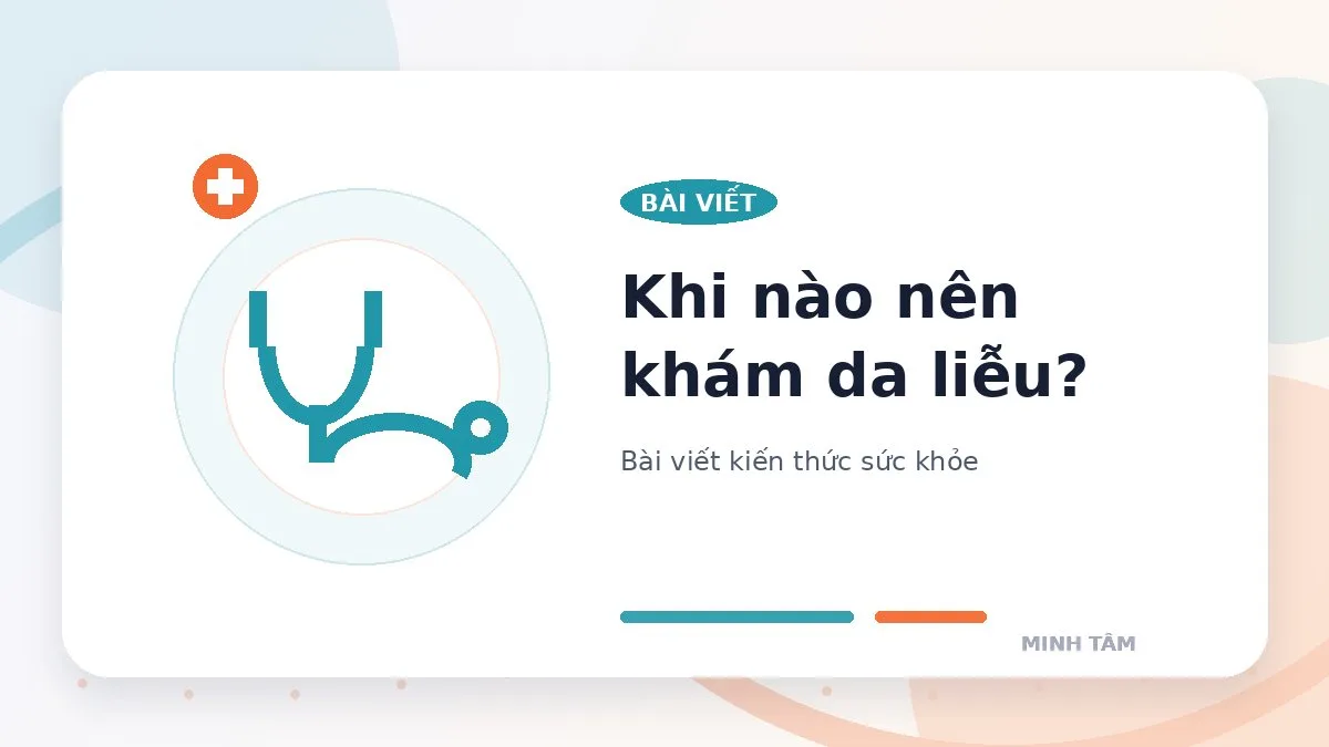 Khi nào nên khám da liễu?