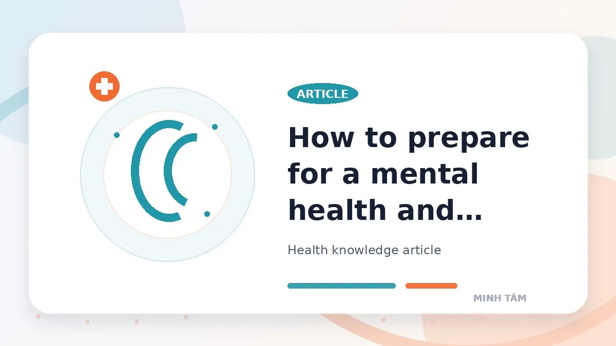How to prepare for a mental health and sleep visit?