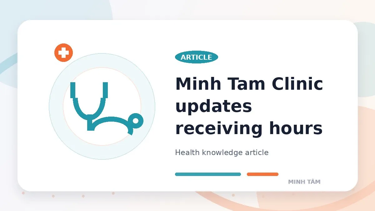 Minh Tam Clinic updates receiving hours