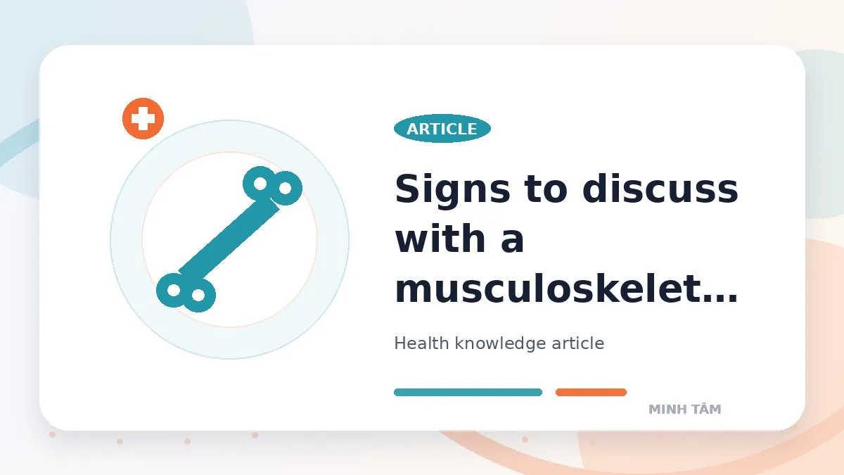 Signs to discuss with a musculoskeletal care doctor