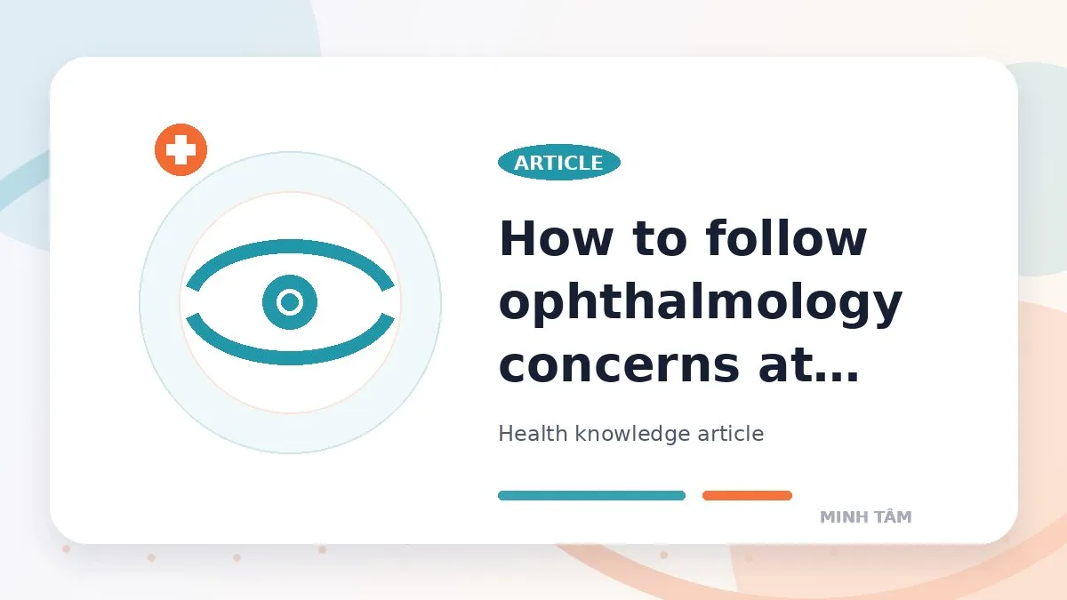 How to follow ophthalmology concerns at home