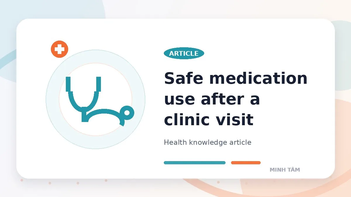 Safe medication use after a clinic visit