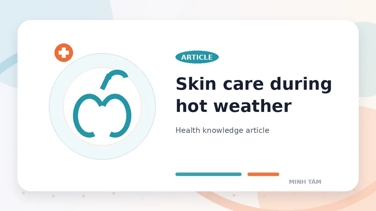 Skin care during hot weather