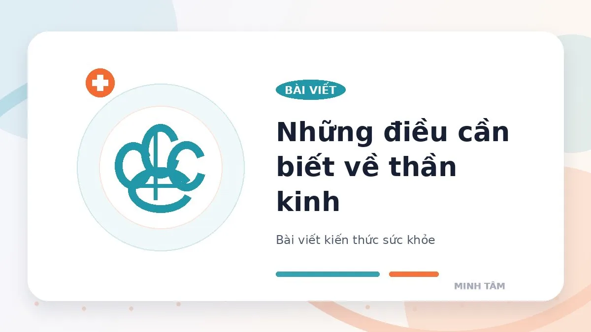 Những điều cần biết về thần kinh